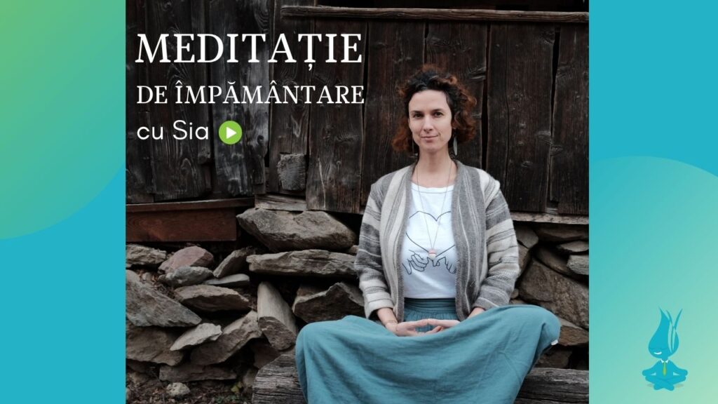 Meditație de împământare - rămâi echilibrat in orice imprejurare 1 Meditație de împământare